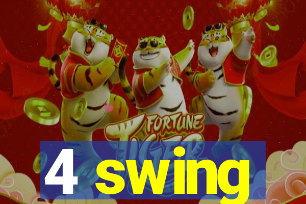 4 swing